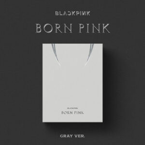BLACKPINK - Born Pink (Ver. Gray)